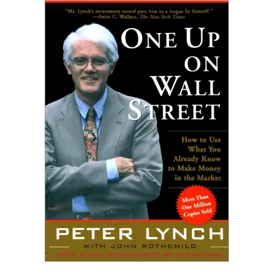 One Up On Wall Street How To Use What You Already Know To Make Money I