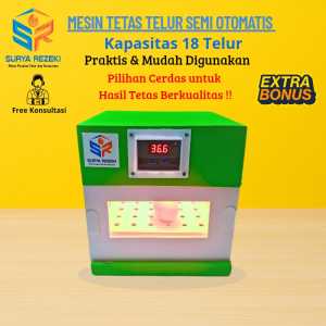 mesin tetas telur semi otomatis kap 18 butir telur