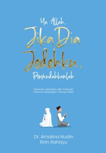Ya Allah Jika Dia Jodohku Permudahkanlah-Dr.Amalina Nudin Ririn Rahayu