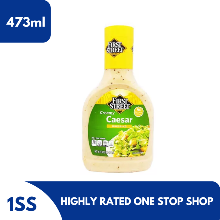 First Street Creamy Caesar Dressing, 473ml Lazada PH