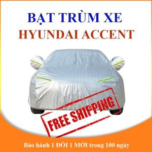 Bạt phủ xe ô tô Hyundai Accent chất liệu cao cấp che nắng mưa chống nóng tốt
