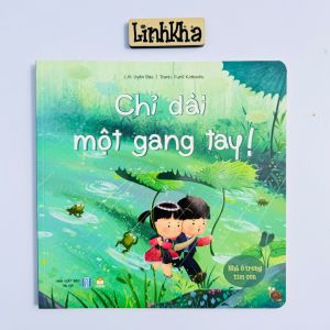 Chỉ dài một gang tay - Thuộc bộ sách Nhà Là Trong Tim Con - Lionbooks