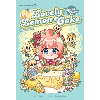 Candy Cuties Series 27: Lovely Lemon Cake: Topic: Hard Work