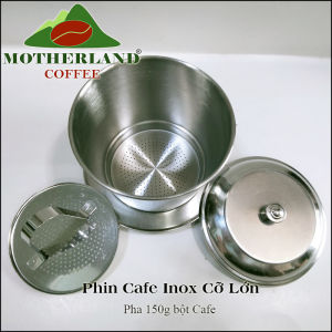 Phin cà phê inox lớn pha 150g bột cafe (Phin 14)