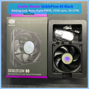 Quạt Cooler Master SickleFlow 80 Black không Led 8cm 4 pin PWM 2500 rpm 30 CFM.