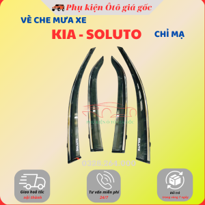 Vè che mưa xe Kia Soluto 2019 - 2021 2022 2023 2024 2025 CHỈ MẠ CROM cao cấp vừa khít 4 cánh cửa