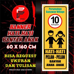 Banner Peringatan Banyak Anak-anak/ Spanduk Hati-hati Banyak Anak-anak / banner Ukuran 60 x 160 cm