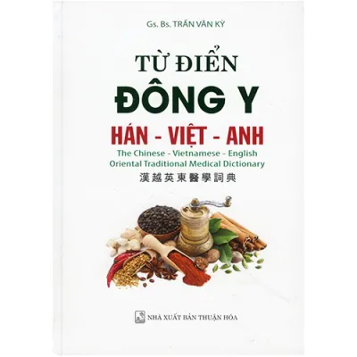 Sách - Từ Điển Đông Y Hán - Việt - Anh ( Tái bản)