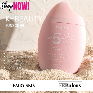 FAIRY SKIN Premium Brightening Sunscreen Broad Spectrum SPF50+++ | 50g | FEBulous Colección