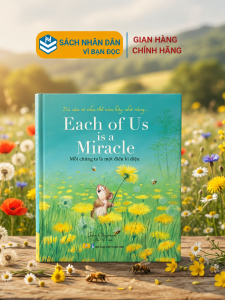 Sách - Each of Us is a Miracle - Mỗi Chúng Ta Là Một Điều Kì Diệu - ndbooks