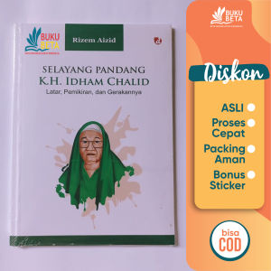 Buku Beta - Selayang Pandang K.H. Idham Chalid - Rizem Aizid