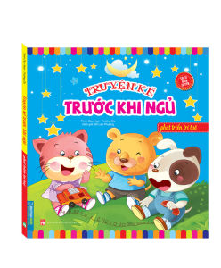 Truyện kể trước khi ngủ - Phát triển trí tuệ (sách bản quyền)