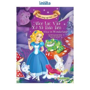 Sách - Alice Lạc Vào Xứ Sở Thần Tiên - Truyện Cổ Tích Thế Giới Song Ngữ Việt Anh Cho Bé Từ 3 Tuổi - Bìa Mềm (Tân Việt)