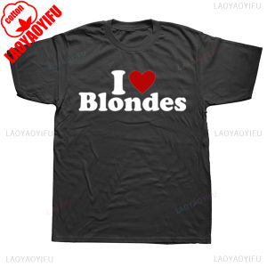 New Arrival I Love Heart Blondes Blonde Hair T-Shirt Boyfriend Bf Gift Humor Funny Letters Printed Saying Cotton Tshirt Man Tees
