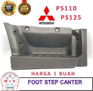 FOOT STEP PIJAKAN KAKI FOOTSTEP TAPAK TANGGA NAIK KABIN STANDARD CANTER PS110 PS125 HDX SHDX EURO4 EURO 4 CANTER FE71 FE 74 FE84