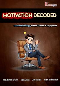 Motivation Decoded: Leadership Strategy and the Science of Engagement