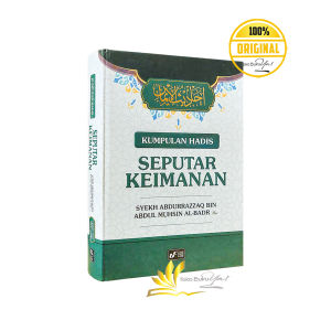 Kumpulan Hadis Seputar Keimanan - Syekh Abdurrazzaq Bin Abdul Muhsin Al-Badr - UFA
