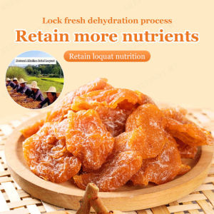 makang Fresh Nutrition Rich Fruity Moisten Lung Pretect Throat Full Pulp Lock Fresh Drying Bamboo Bee Salt Loquat Dried Fruit Thicker Meat Tastes Better