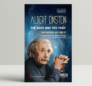 Sách - Thế Giới Như Tôi Thấy (The World as I See It) - Albert Einstein - IRED Books