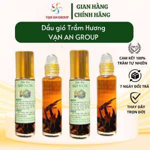 Dầu gió trầm hương rừng Dầu xoa trầm hương Vạn An Group 10ml hỗ trợ xoa bóp nhức mỏi giảm căng thẳng thư giãn