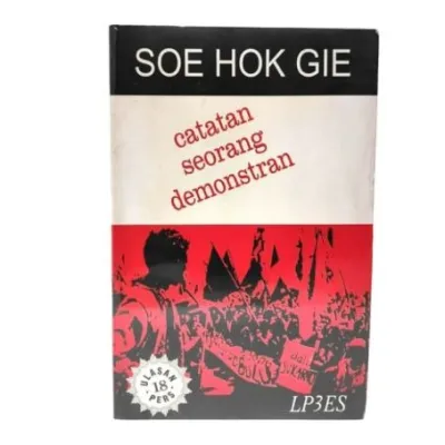 Catatan Seorang Demonstran - Soe Hok Gie - LP3ES