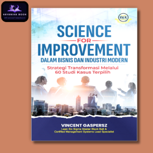 Science For Improvement dalam Bisnis dan Industri Modern