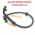 SELANG INJEKTOR SLANG BENSIN INJEKSI N MAX NEW N-MAX 155 BEST QUALITY. 