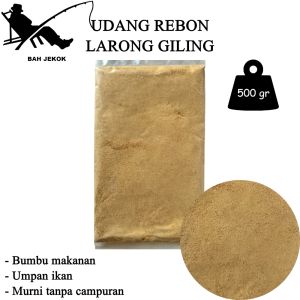 Udang rebon Ebi Larong giling untuk umpan pancing ikan (500gr)