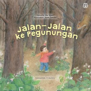 Dongeng Anak Dunia : Jalan-Jalan Ke Pegunungan | Buku Cerita Anak 3-7 Tahun