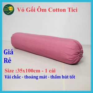 vỏ gối ôm 35x100cm cotton tici hàng đẹp nhiều màu