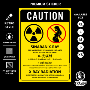 Caution X-Ray Xray Radiation. Warning Pregnant Hamil Danger. Sticker Sign Signage. Awas Sinaran X Ray. BM Mandarin Tamil