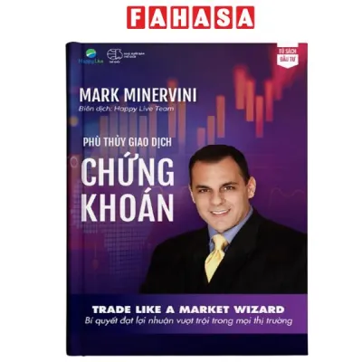 Fahasa - Sách - Phù Thuỷ Giao Dịch Chứng Khoán - Trade Like A Stock Market Wizard