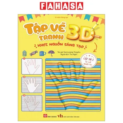Fahasa - Tập Vẽ Tranh 3D - Khơi Nguồn Sáng Tạo - Cấp Độ 2 - Sự Vật Quanh Em