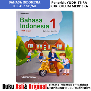 YUDHISTIRA - BAHASA INDONESIA KELAS 12345 DAN 6 SD/MI KURIKULUM MERDEKA REVISI