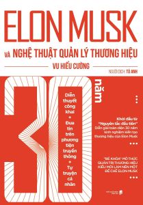 Sách - Elon Musk Và Nghệ Thuật Quản Lý Thương Hiệu