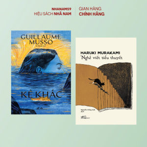 Sách - Sách - Combo tác gia nổi tiếng: Nghề viết tiểu thuyết - Kẻ khác (Haruki Murakami - Guillaume Musso) (Nhã Nam)