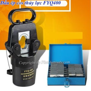 Đầu Ép Cos Thủy Lực FYQ400-  Chuyên dụng dùng để ép chặt các đầu cốt cáp lớn- Đầu ép chưa kèm bơm tay