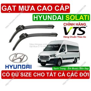 Gạt Mưa VTS Kính Lái Hyundai Solati Cặp Gạt M.ưa Kính Lái Hyundai Solati C.ó Đủ Size Cho Các Đời Xe Hyundai Solati