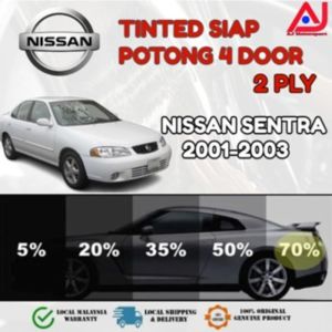Nissan Sentra 2001-2003 4 Door Tinted 2PLY UV Hitam(Gelap 30% 50% 65% 80% 95%) Siap Potong / Car Tinted / Tinted Kereta