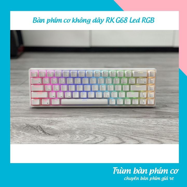 ▩  Bàn phím cơ chơi game RK G68 Bàn phím cơ không dây Xinmeng RF68 Led RGB  dùng cho pc laptop và điện thoại