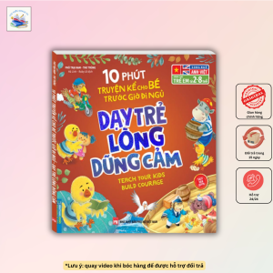 Sách - 10 phút truyện kể cho bé trước giờ đi ngủ - Dạy trẻ lòng dũng cảm (sách bản quyền)