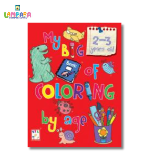 My Big Book of Coloring By Age 2-3 Years old