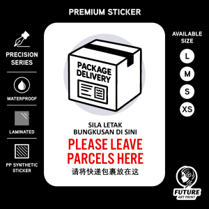 Please Leave Parcels Here. Sila Letak Bungkusan Di Sini. Sticker Sign Notice Delivery Package Pos Parcel Drop