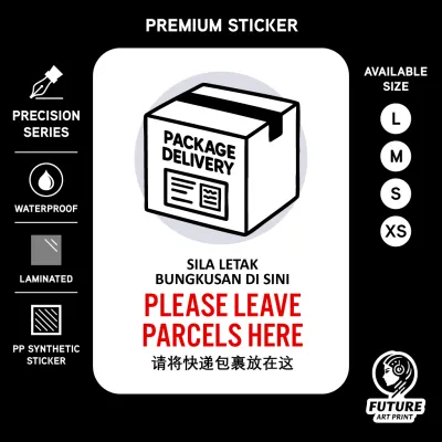 Please Leave Parcels Here. Sila Letak Bungkusan Di Sini. Sticker Sign Notice Delivery Package Pos Parcel Drop