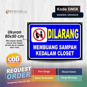 SPANDUK BANNER DI LARANG MEMBUANG SMAPAH KEDALAM TOILET KODE DMSK BIRU