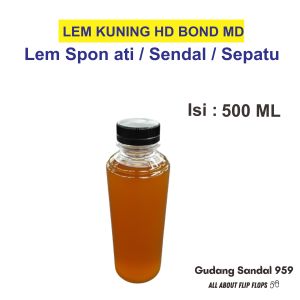 LEM KUNING BOTOL ECERAN HD BOND MD UNTUK PEREKAT PADA BAHAN SPON ATI SENDAL SEPATU DAN TAS