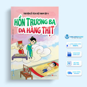 Sách - Truyện Cổ Tích Việt Nam TẬP 4–HỒN TRƯƠNG BA DA HÀNG THỊT - Vanlangbooks