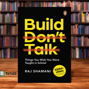 Build Dont Talk: Things You Wish You Were Taught in School by Raj Shamani [High Quality Paperback]