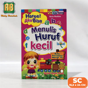 Buku Anak Lancar Menulis Huruf Kecil Buku Hore Aku Bisa Menulis Huruf Kecil Untuk Belajar Anak SC