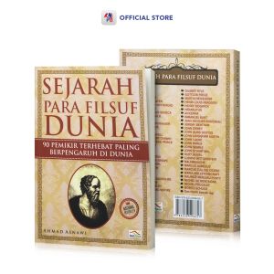 Buku Sejarah / Sejarah Para Filsuf Dunia : 90 Pemikir Terhebat Paling Berpengaruh Di dunia
